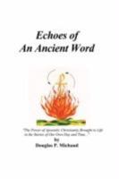 Echoes Of An Ancient Word 061519771X Book Cover