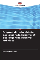 Progrès dans la chimie des organotelluriums et des organotelluriums hybrides (French Edition) 6207922301 Book Cover