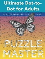 Ultimate Dot-to-Dot for Adults: Puzzles from 341 to 592 dots (Premium Dot-to-Dots for Adults) (Volume 3) 1983579246 Book Cover