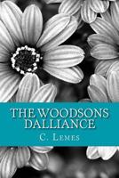 The Woodsons - Dalliance: The Second Volume of the Woodsons Trilogy 1494995425 Book Cover