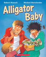 Alligator Baby 043938849X Book Cover