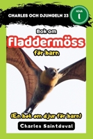 Charles och djungeln 23: Bok om fladdermöss för barn (En bok om djur för barn) (Swedish Edition) B0F8C55QXP Book Cover