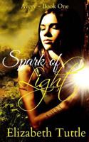 Spark of Light 1502444569 Book Cover