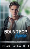 Bound For Home: A Sweet Contemporary Gay Romance 1956727477 Book Cover