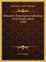 Memorias Chronologicas Authenticas Dos Alcaides Mores 1169501540 Book Cover