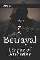 League of Assassins: Betrayal 1549772163 Book Cover