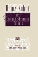 Heinz Kohut: The Chicago Institute Lectures 0881631167 Book Cover
