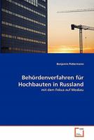 Behördenverfahren für Hochbauten in Russland: mit dem Fokus auf Moskau 3639349768 Book Cover