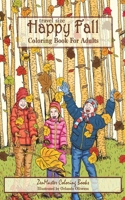 Travel Size Happy Fall Coloring Book for Adults: Fall Scenes Adult Coloring Book with Pumpkins, Leaves, Country Scenes, Cats, Forests, and More 1976581982 Book Cover