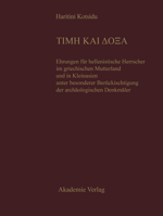 Time Kai Doxa: Ehrungen Fur Hellenistische Herrscher Im Griechischen Mutterland Und in Kleinasien Unter Besonderer Berucksichtigung D 3050034475 Book Cover