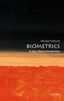 Biometrics: A Very Short Introduction 0198809107 Book Cover