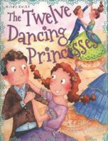 Twelve Dancing Princesses 1782092161 Book Cover