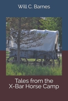 Tales from the X-Bar Horse Camp 1659185645 Book Cover