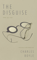 The Disguise: Poems 1977-2001 1800170289 Book Cover