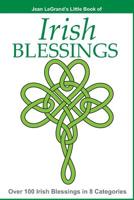 IRISH BLESSINGS - Over 100 Irish Blessings in 8 Categories 1499254490 Book Cover