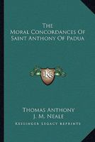 The Moral Concordances Of Saint Anthony Of Padua 1432678183 Book Cover