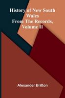History Of New South Wales From The Records, Volume Ii 9373053752 Book Cover