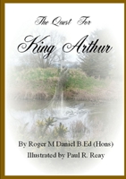 The Quest for King Arthur 132667742X Book Cover