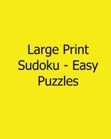 Large Print Sudoku - Easy Puzzles: Fun, Large Grid Sudoku Puzzles 1482552221 Book Cover