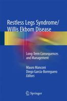 Restless Legs Syndrome/Willis Ekbom Disease: Long-Term Consequences and Management 1493967754 Book Cover