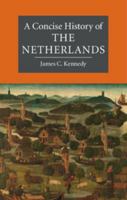 A Concise History of the Netherlands 0521699177 Book Cover