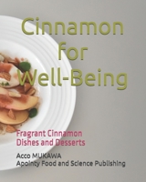 Cinnamon for Well-Being: Fragrant Cinnamon:Dishes and Desserts B0FRXKBRKH Book Cover
