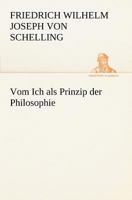 Vom Ich ALS Prinzip Der Philosophie 1484070747 Book Cover