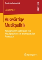 Ausw?rtige Musikpolitik : Konzeptionen und Praxen Von Musikprojekten Im Internationalen Austausch 3658305401 Book Cover