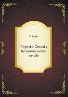 Fayette County Her History and Her People 5518717024 Book Cover