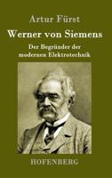 Werner Von Siemens 3843014094 Book Cover