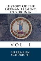 History Of The German Element In Virginia: Vol. I 1484177347 Book Cover