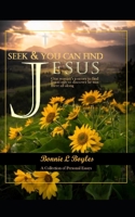 Seek and You Can Find Jesus: A Collection of Personal Essays B08L3XCFSM Book Cover
