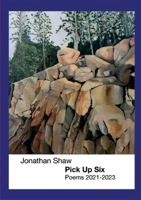 Pick up Six: Poems 2021-2023 1446601412 Book Cover