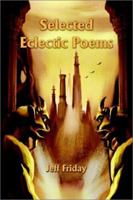 Selected Eclectic Poems 0595221114 Book Cover