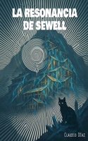 La Resonancia de Sewell (Spanish Edition) B0G55X54Y2 Book Cover