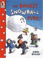 The Biggest Snowball Ever! 0590638343 Book Cover