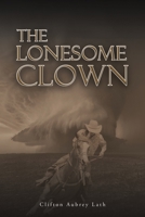 The Lonesome Clown 1035870282 Book Cover