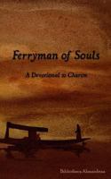 Ferryman of Souls: A Devotional to Charon 1502433400 Book Cover