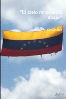 El cielo mira hacia abajo 0359320740 Book Cover