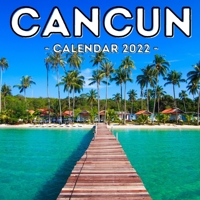 Cancun Calendar 2022: 16-Month Calendar, Cute Gift Idea For Mexico Lovers Women & Men B098RWXRYX Book Cover