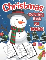 Christmas Coloring Book For Toddlers: Fun Children’s Christmas Gift for Toddlers & Kids - 50 Pages to Color with Santa Claus, Reindeer, Snowmen & More! B08PXD3241 Book Cover