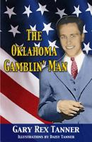 The Oklahoma Gamblin' Man 0989218651 Book Cover