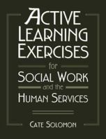 Active Learning Exercises for Social Work and the Human Services 020528485X Book Cover