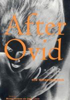 After Ovid: New Metamorphoses 0374101973 Book Cover