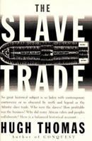 The Slave Trade: The Story of the Atlantic Slave Trade 1440 - 1870 0684810638 Book Cover