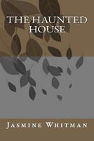 The Haunted House 1468155016 Book Cover