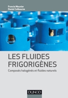 Les fluides frigorigènes - Composés halogénés et fluides naturels: Composés halogénés et fluides naturels 210058779X Book Cover