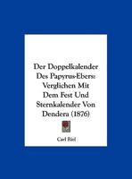 Der Doppelkalender Des Papyrus-Ebers. 1272146278 Book Cover