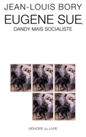 EUGENE SUE DANDY MAIS SOCIALISTE 291386709X Book Cover