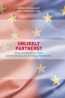 Unlikely Partners?: China, the European Union and the Forging of a Strategic Partnership 9811098026 Book Cover